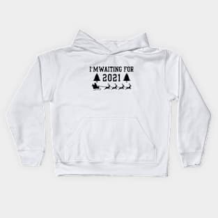 I'm Waiting For 2021 Shirt Kids Hoodie